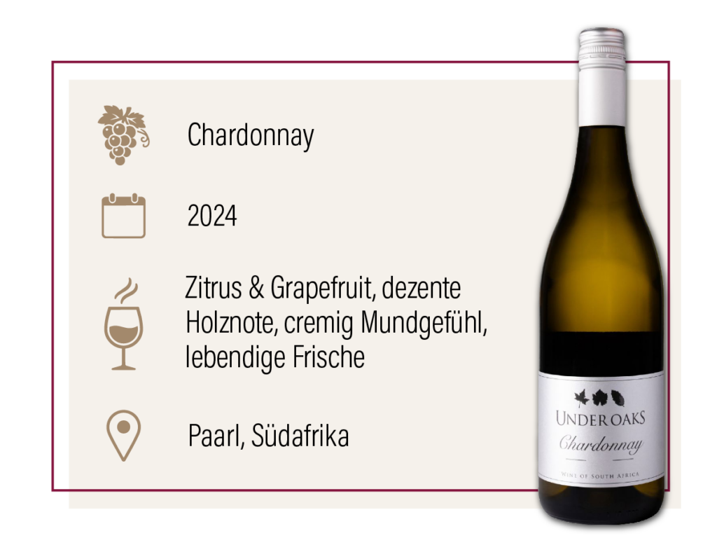 Produktdarstellung des Under Oaks Chardonnay 2024 aus Südafrika mit Geschmacksbeschreibung.